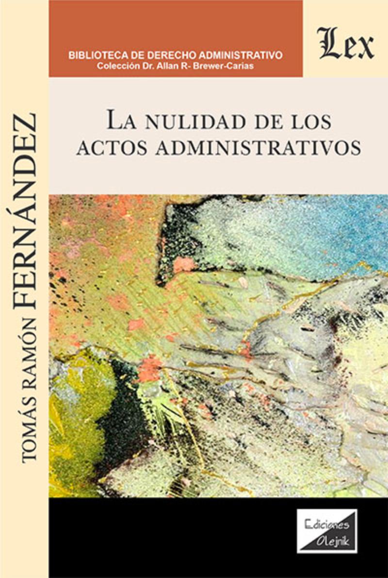 LIBRO NULIDAD DE LOS ACTOS ADMINISTRATIVOS, LA / TOMAS RAMON FERNANDEZ / OLEJNI - 1