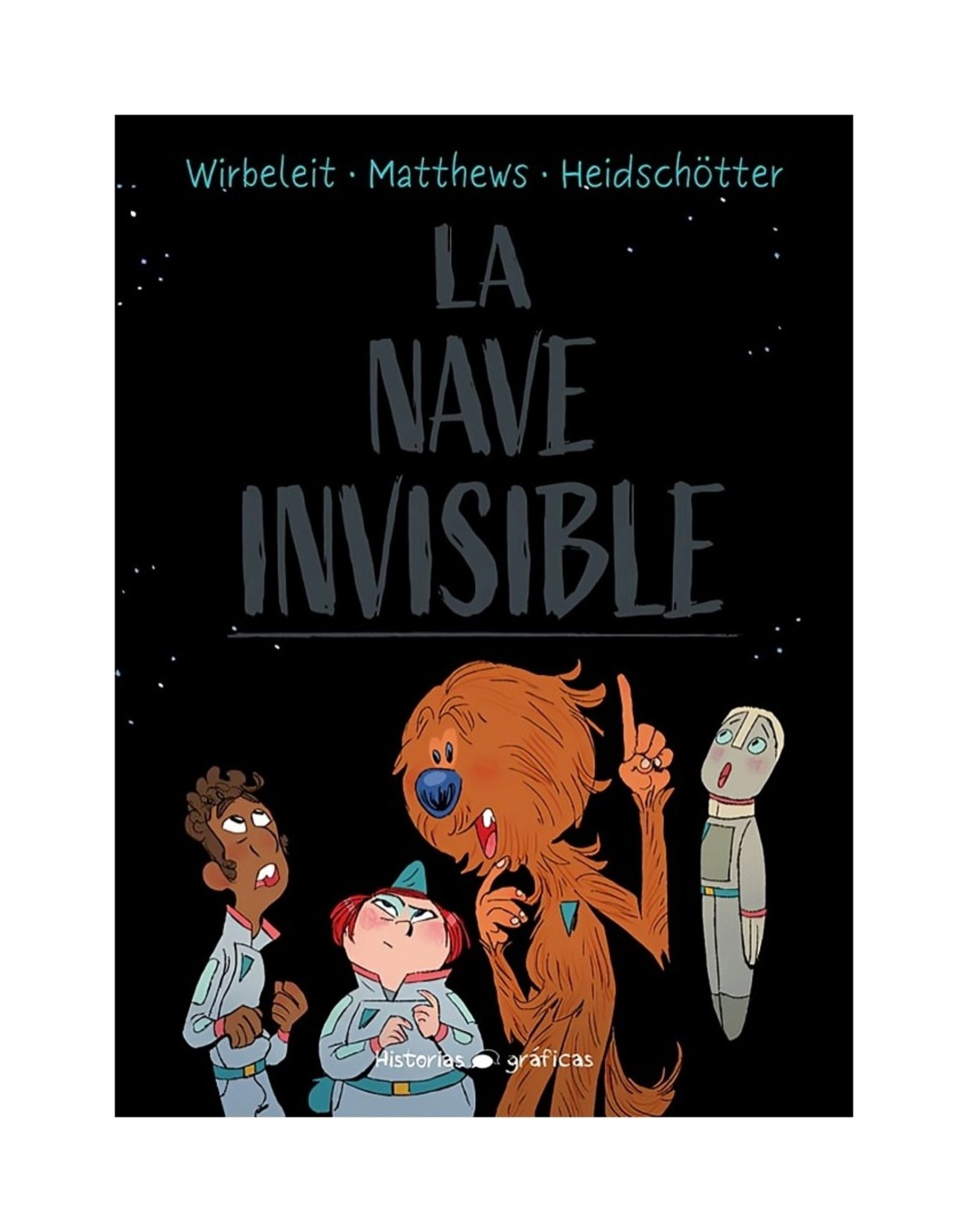LIBRO LA NAVE INVISIBLE / PATRICK WIRBELEIT / HISTORIAS GRAFICAS - 1