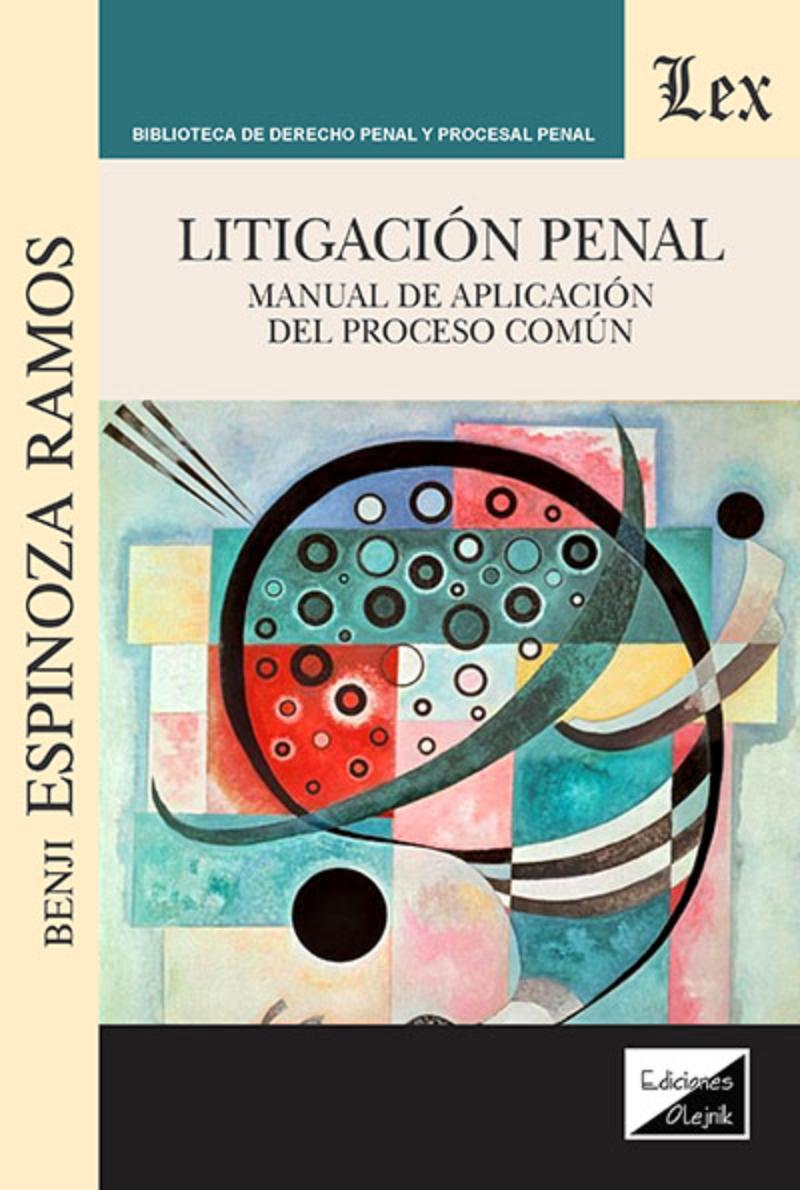 LIBRO LITIGACION PENAL. MANUAL DE APLICACION DEL PROCESO COMUN / BENJI ESPINOZA - 1