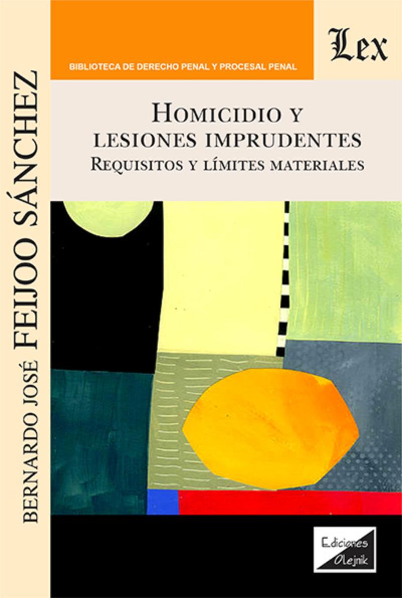 LIBRO HOMICIDIO Y LESIONES IMPRUDENTES / BERNARDO JOSE FEIJOO SANCHEZ / OLEJNIK - 1