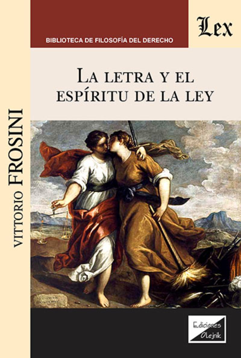 LIBRO LETRA Y EL ESPIRITU DE LA LEY / VITTORIO FROSINI / OLEJNIK EDICIONES - 1