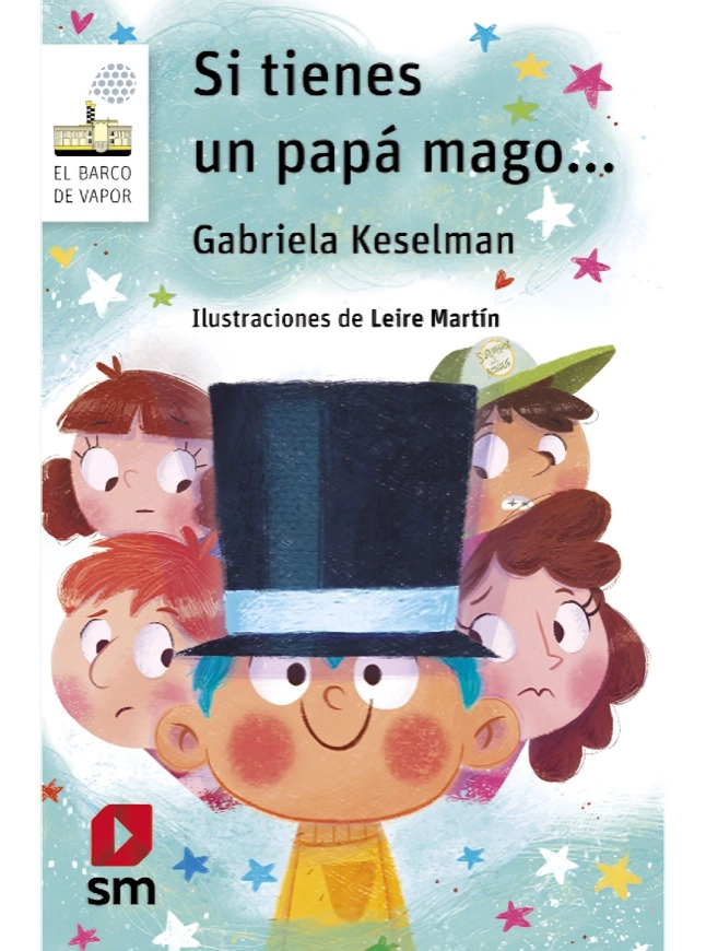 LIBRO SI TIENES UN PAPA MAGO / GABRIELA KESELMAN / EDICIONES SM