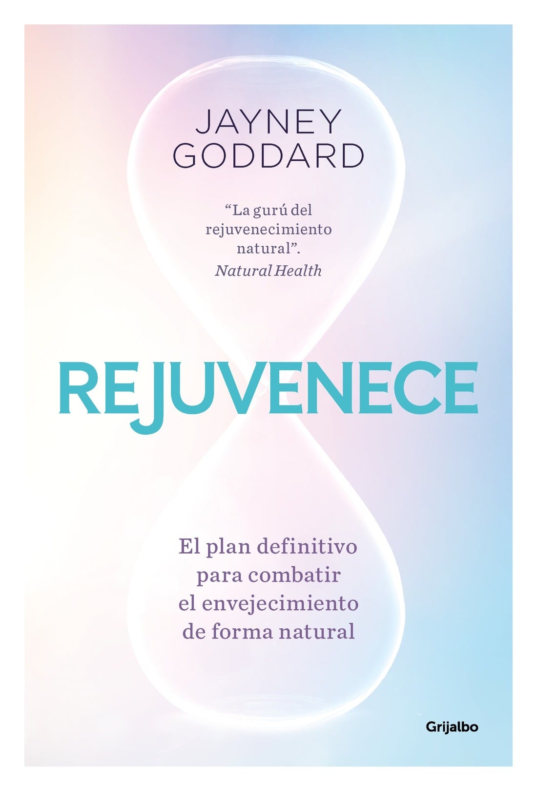 LIBRO REJUVENECE / JAYNEY GODDARD / GRIJALBO - 1