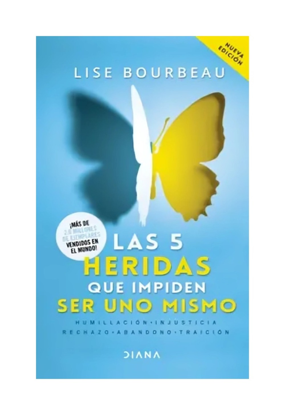 LIBRO LAS 5 HERIDAS QUE IMPIDEN SER UNO MISMO / LISE BOURBEAU / DIANA - 1