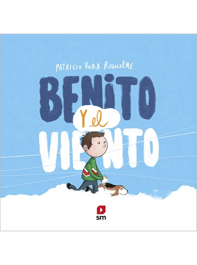 LIBRO BENITO Y EL VIENTO / PATRICIO VERA / EDICIONES SM