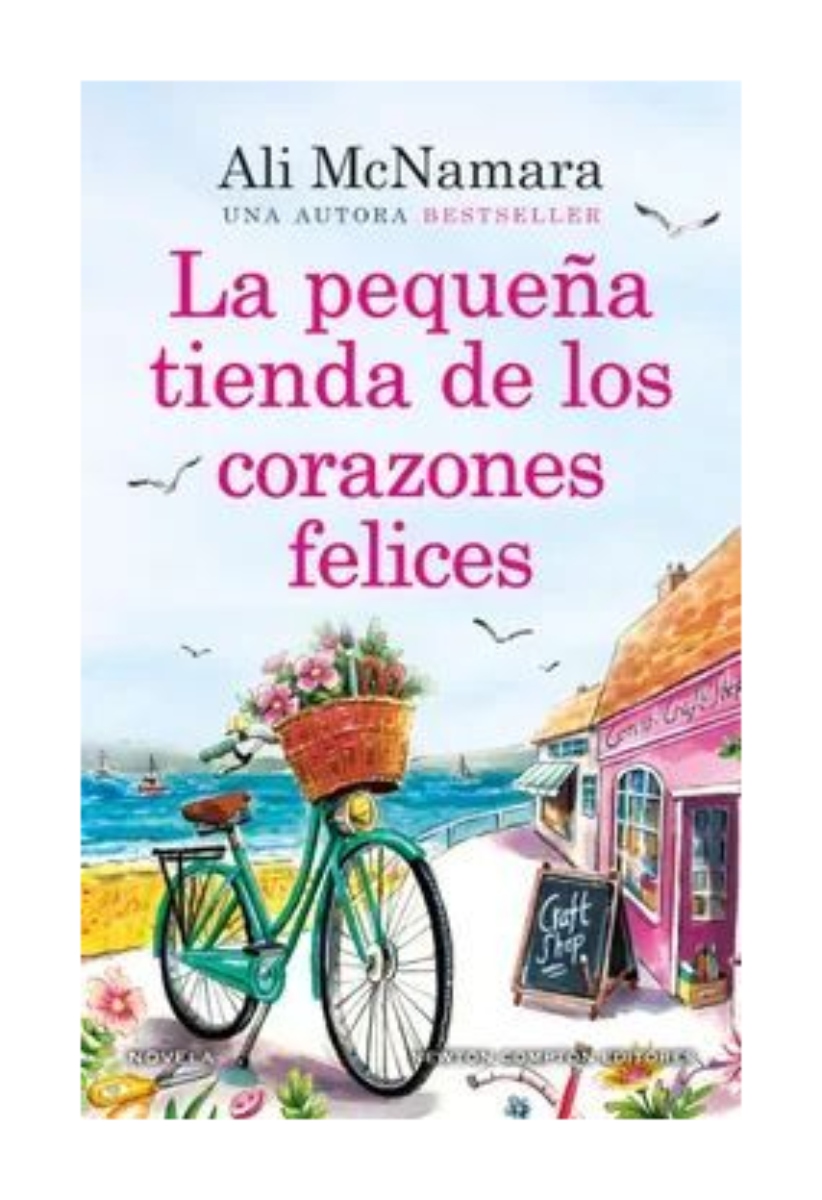 LIBRO LA PEQUEÑA TIENDA DE LOS CORAZONES FELICES / ALI MCNAMARA / NEWTON COMPTO - 1