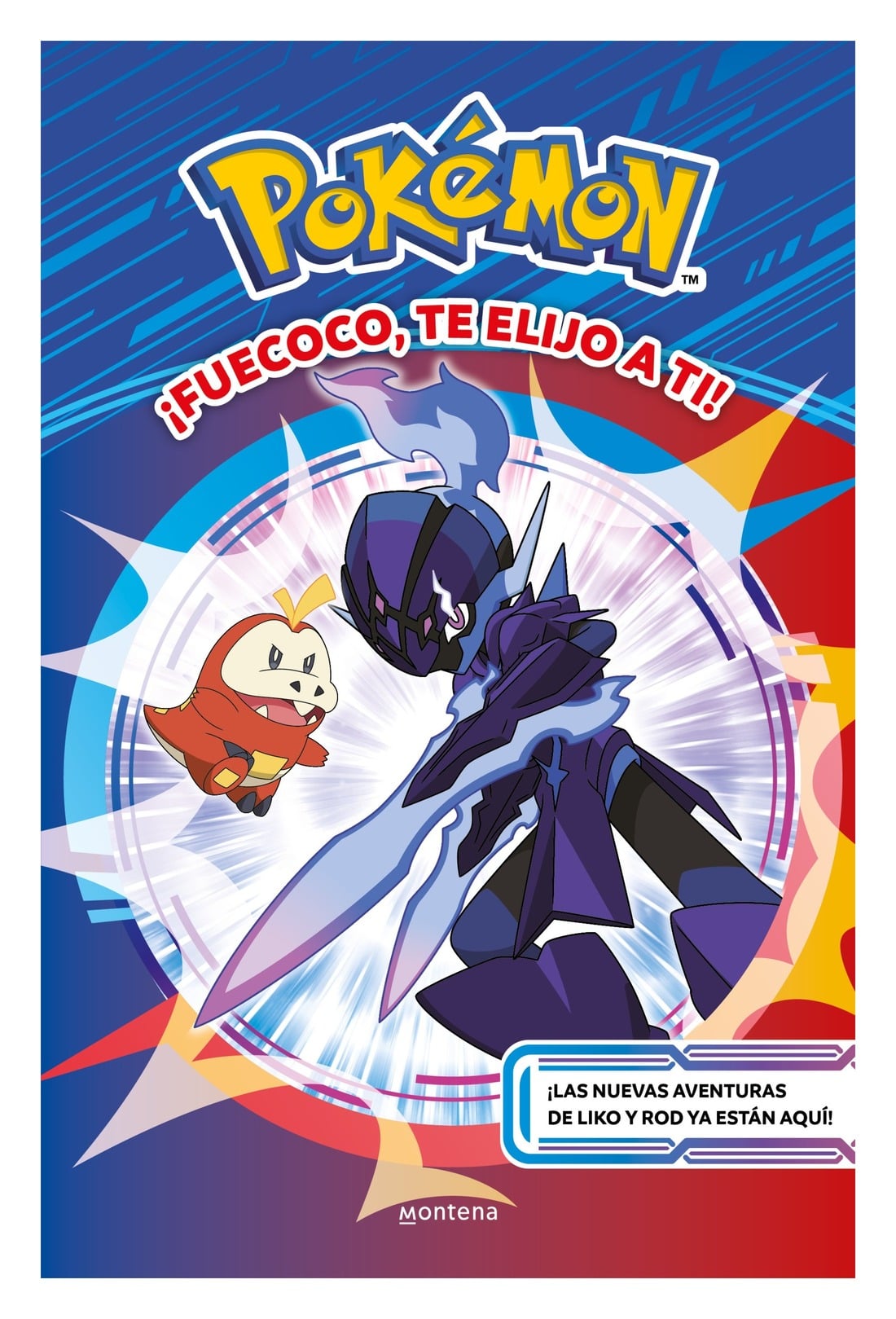 LIBRO FUECOCO, TE ELIJO A TI - COLECCION POKE MON / THE POKE MON COMPANY / MONT - 1