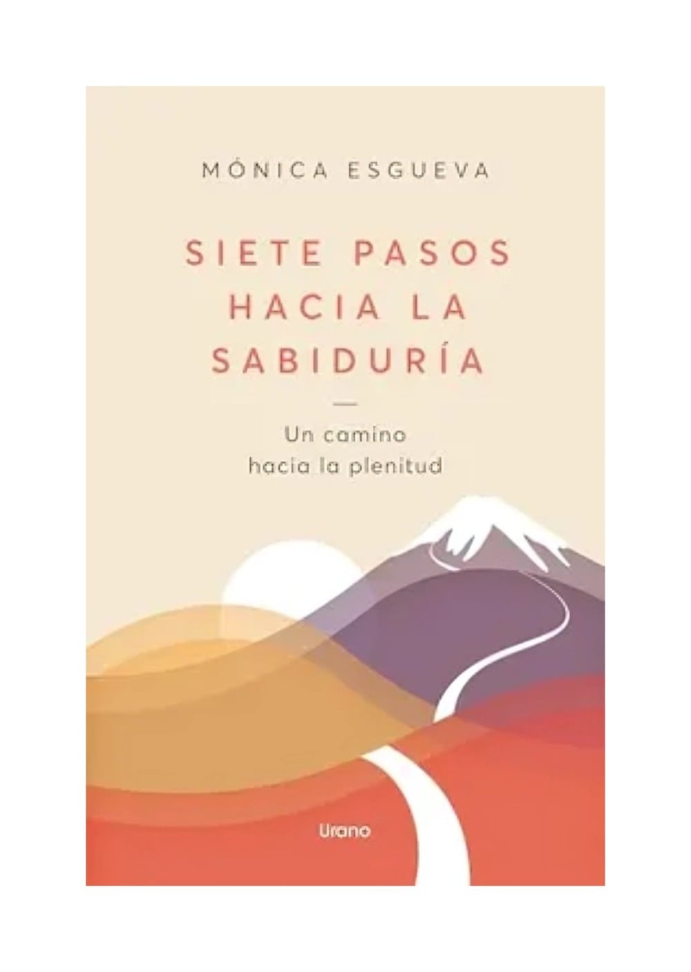 LIBRO SIETE PASOS HACIA LA SABIDURIA / MONICA ESGUEVA / URANO - 1