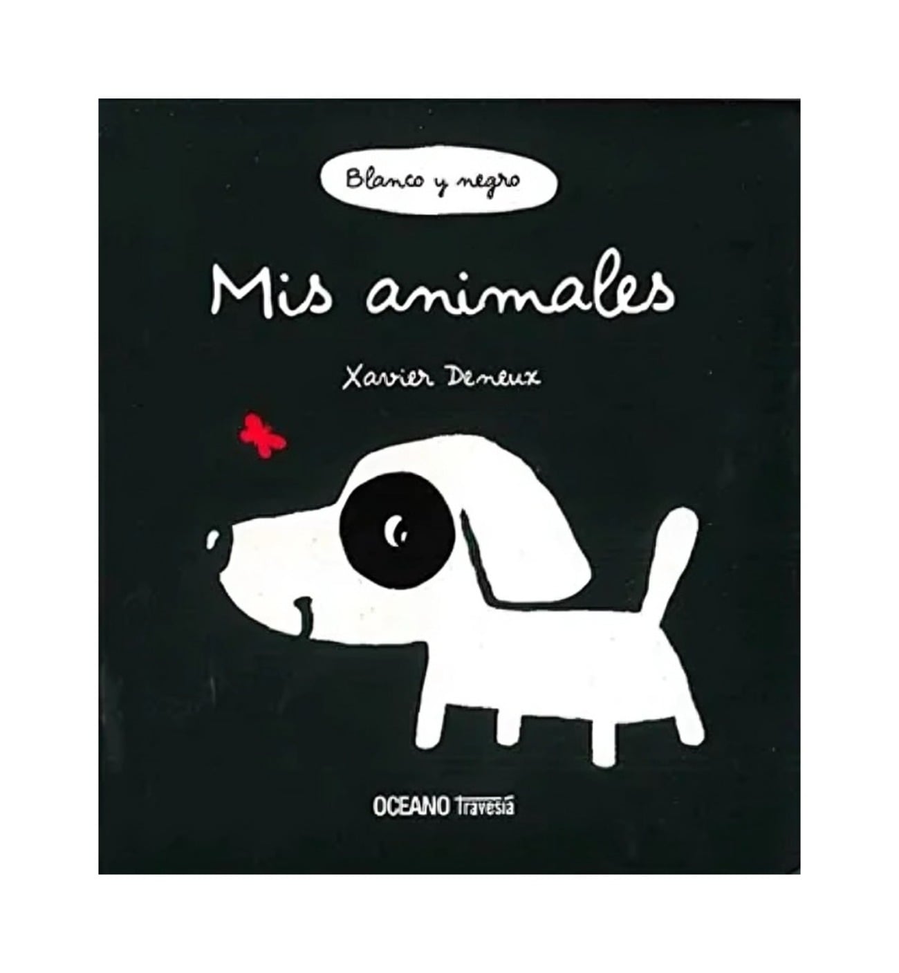LIBRO MIS ANIMALES / XAVIER DENEUX / OCEANO TRAVESIA - 1
