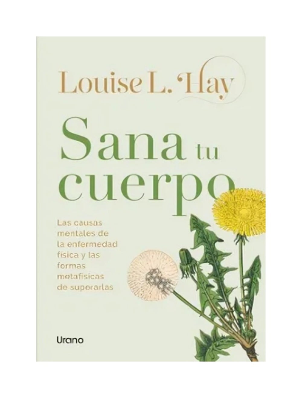 LIBRO SANA TU CUERPO / LOUISE L. HAY / URANO - 1