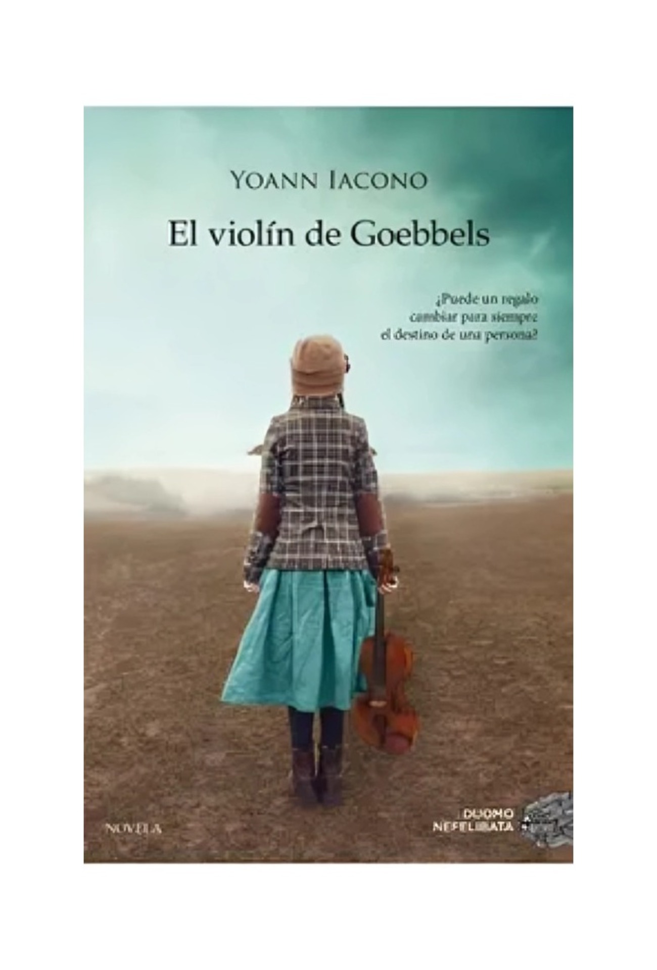 LIBRO EL VIOLIN DE GOEBBELS / YOANN IACONO / DUOMO EDICIONES - 1