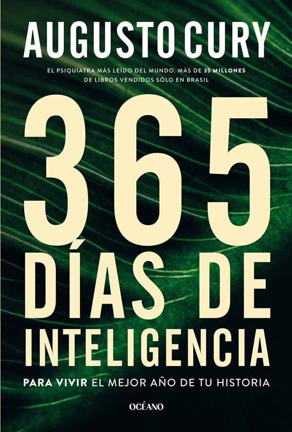 LIBRO 365 DIAS DE INTELIGENCIA. PARA VIVIR EL / AUGUSTO CURY PROPONE 365 REFLEX - 1