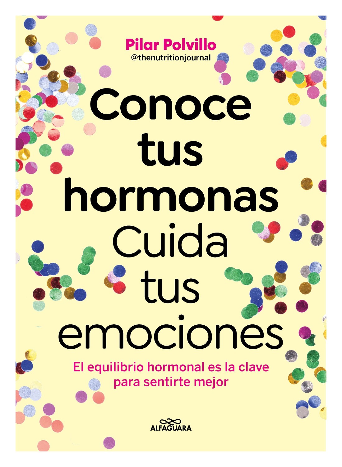 LIBRO CONOCE TUS HORMONAS. CUIDA TUS EMOCIONES / LLEGA LA NUEVA SERIE DE UNICO - 1