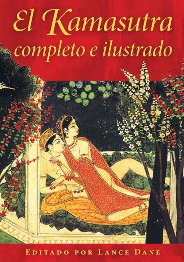 LIBRO EL KAMASUTRA COMPLETO E ILUSTRADO / UNA EDICION ILUSTRADA Y COMENTADA DEL - 1