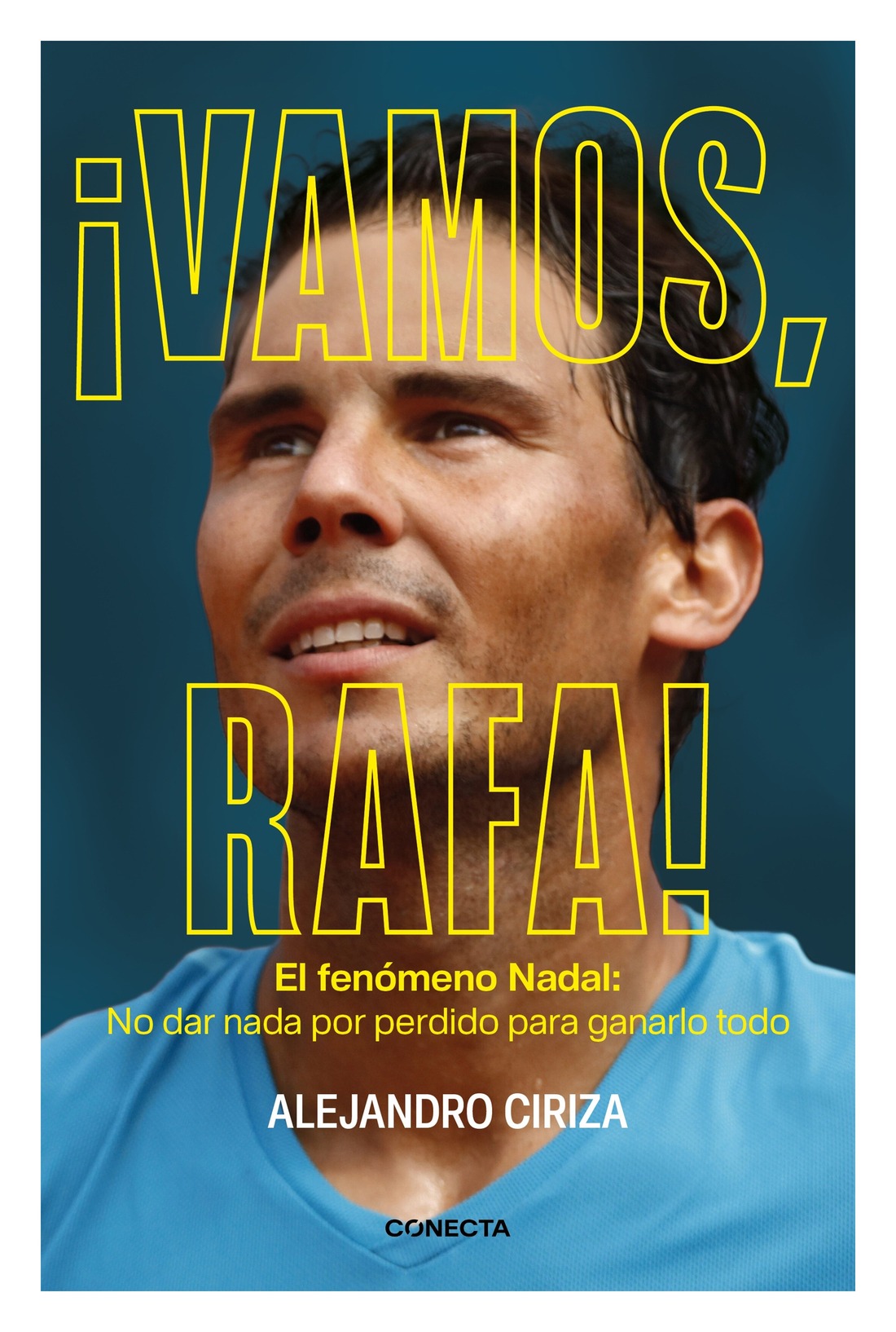 LIBRO VAMOS, RAFA - EDICION AMPLIADA Y ACTUALIZADA / UNA MIRADA NUEVA Y REVEL - 1