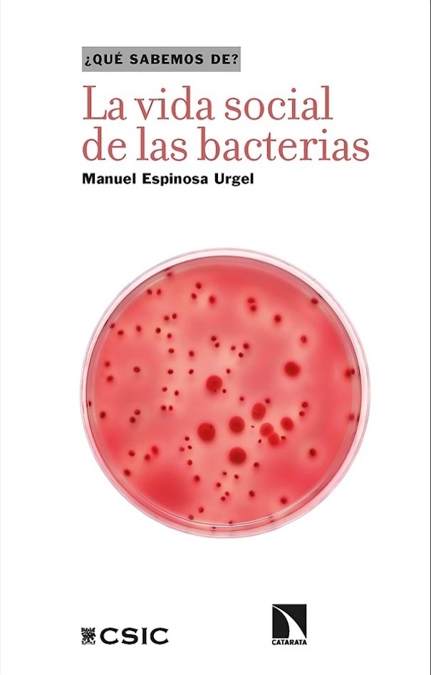 LIBRO LA VIDA SOCIAL DE LAS BACTERIAS / UN VIAJE AL MUNDO DE LAS BACTERIAS, MOS - 1