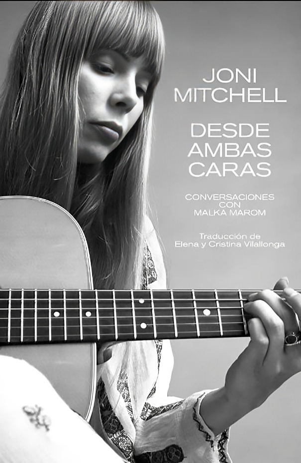 LIBRO JONI MITCHELL: DESDE AMBAS CARAS / UNA EXPLORACION INTIMA DE LA VIDA Y LA - 1