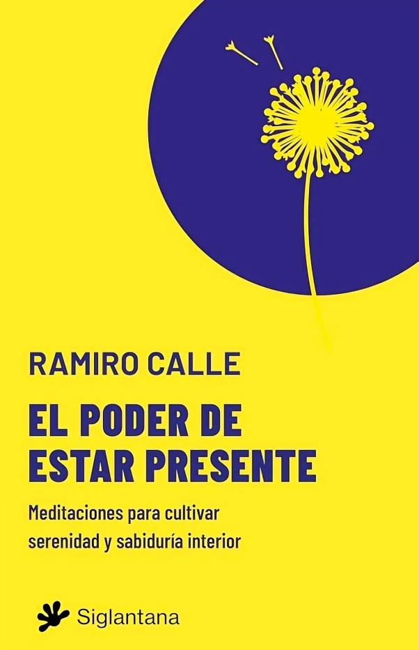 LIBRO EL PODER DE ESTAR PRESENTE / CLAVES PARA VIVIR CON ATENCION PLENA Y MEJOR - 1