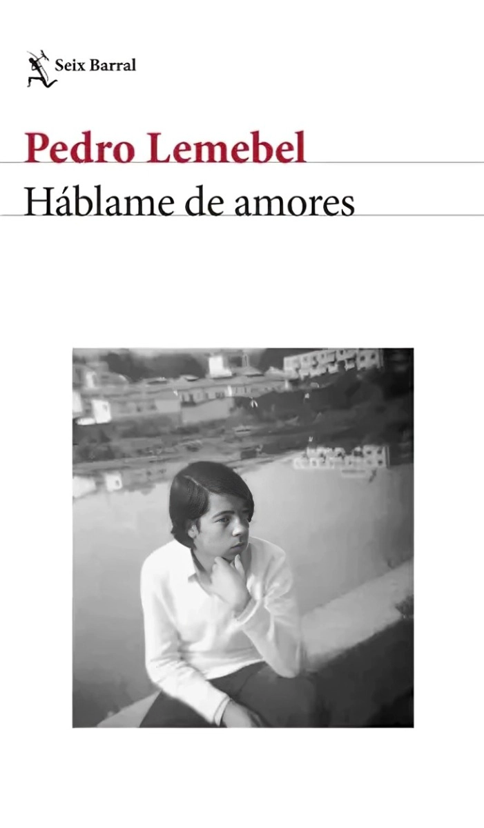 HABLAME DE AMORES - PEDRO LEMEBEL - 1