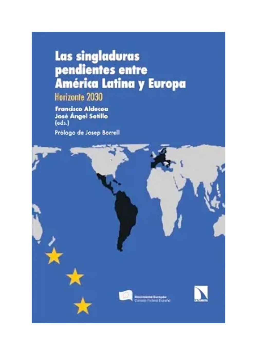 LAS SINGLADURAS PENDIENTES ENTRE AMERICA - FRANCISCO ALDECOA; JOSE SOTILLO - 1