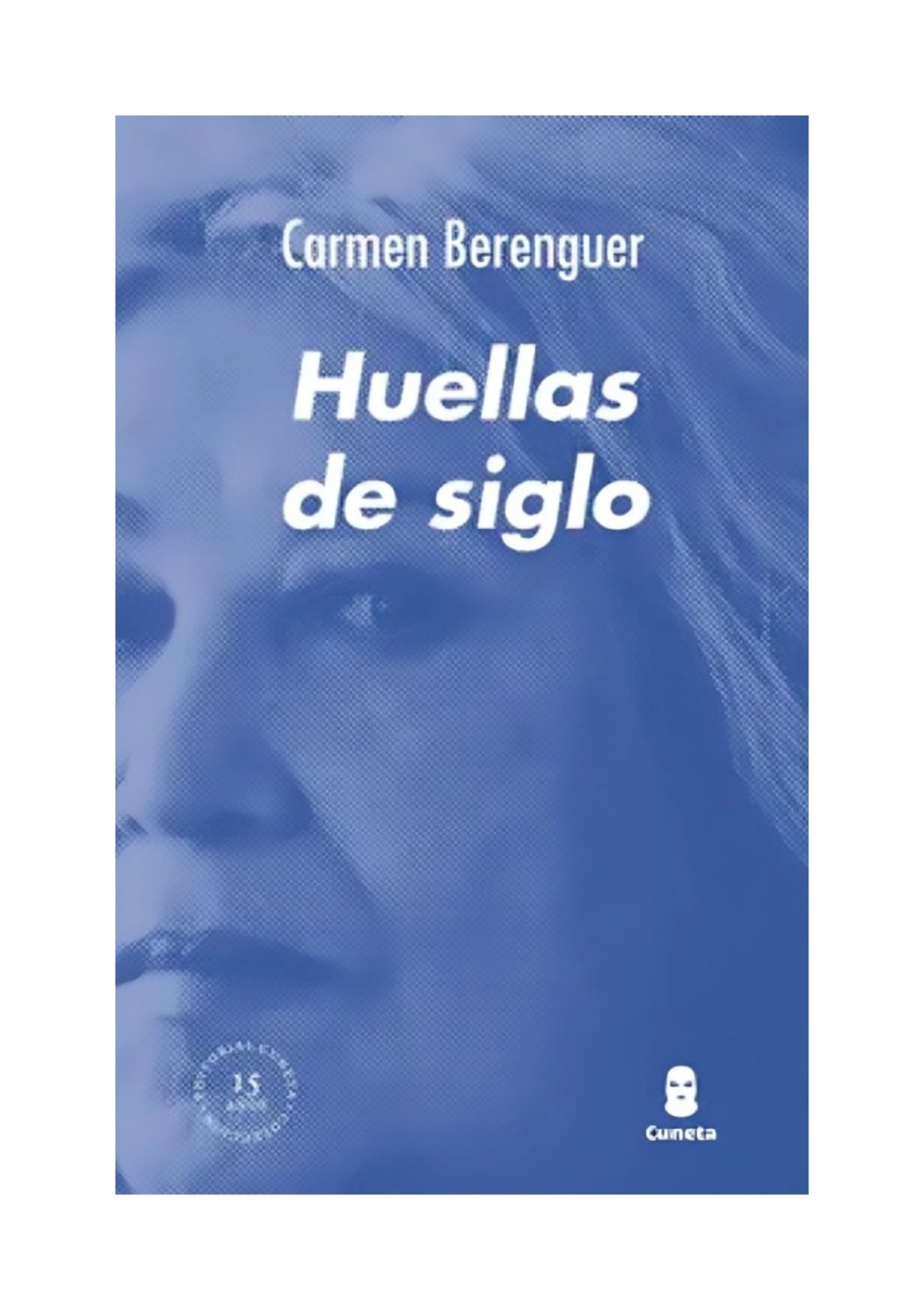 HUELLAS DE SIGLO - CARMEN BERENGUER - 1