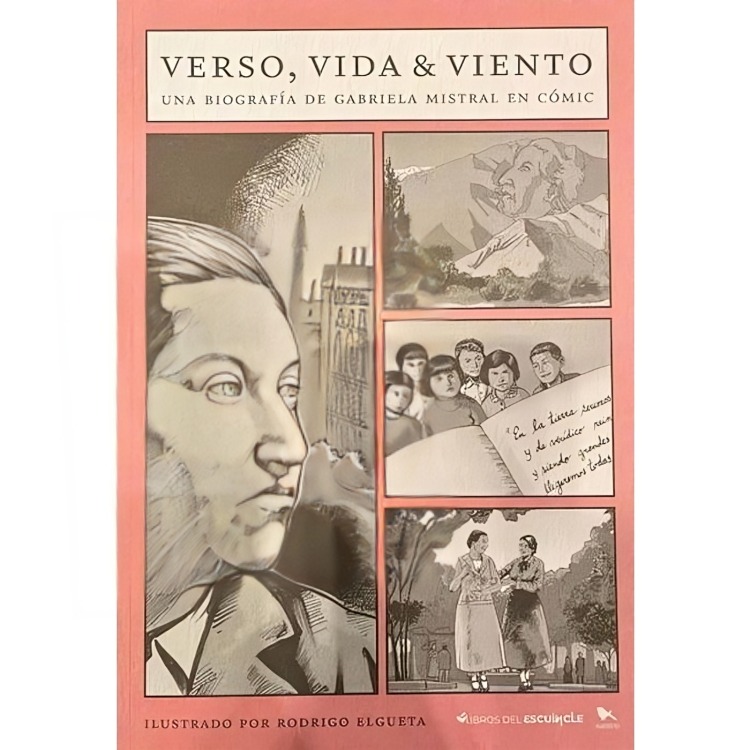 VERSO, VIDA & VIENTO: UNA BIOGRAFIA DE GABRIELA MISTRAL EN COMIC - RODRIGO ELGUETA - 1
