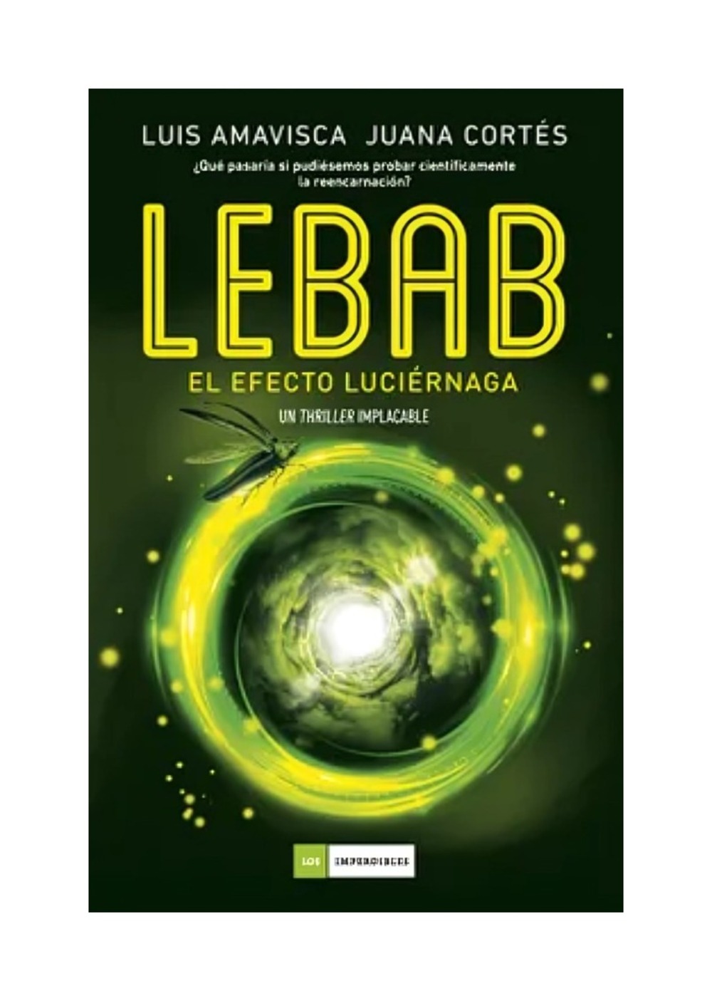 LEBAB. EL EFECTO LUCIERNAGA - LUIS AMAVISCA - 1