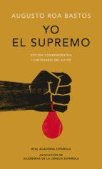 YO, EL SUPREMO (ED. CONMEMORATIVA RAE) - AUGUSTO ROA BASTOS - 1
