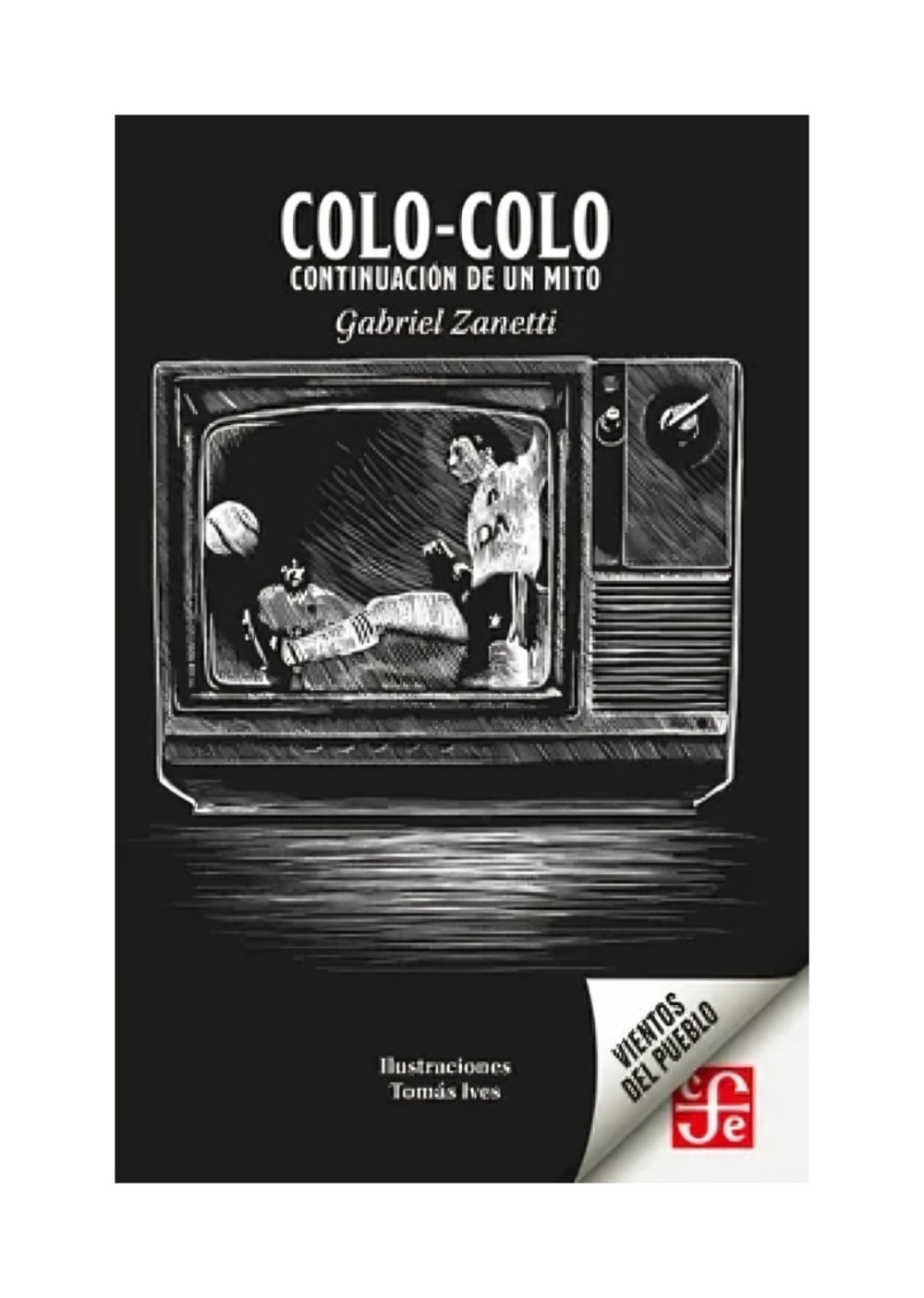COLO COLO. CONTINUACION DE UN MITO. - GABRIEL ZANETTI - 1
