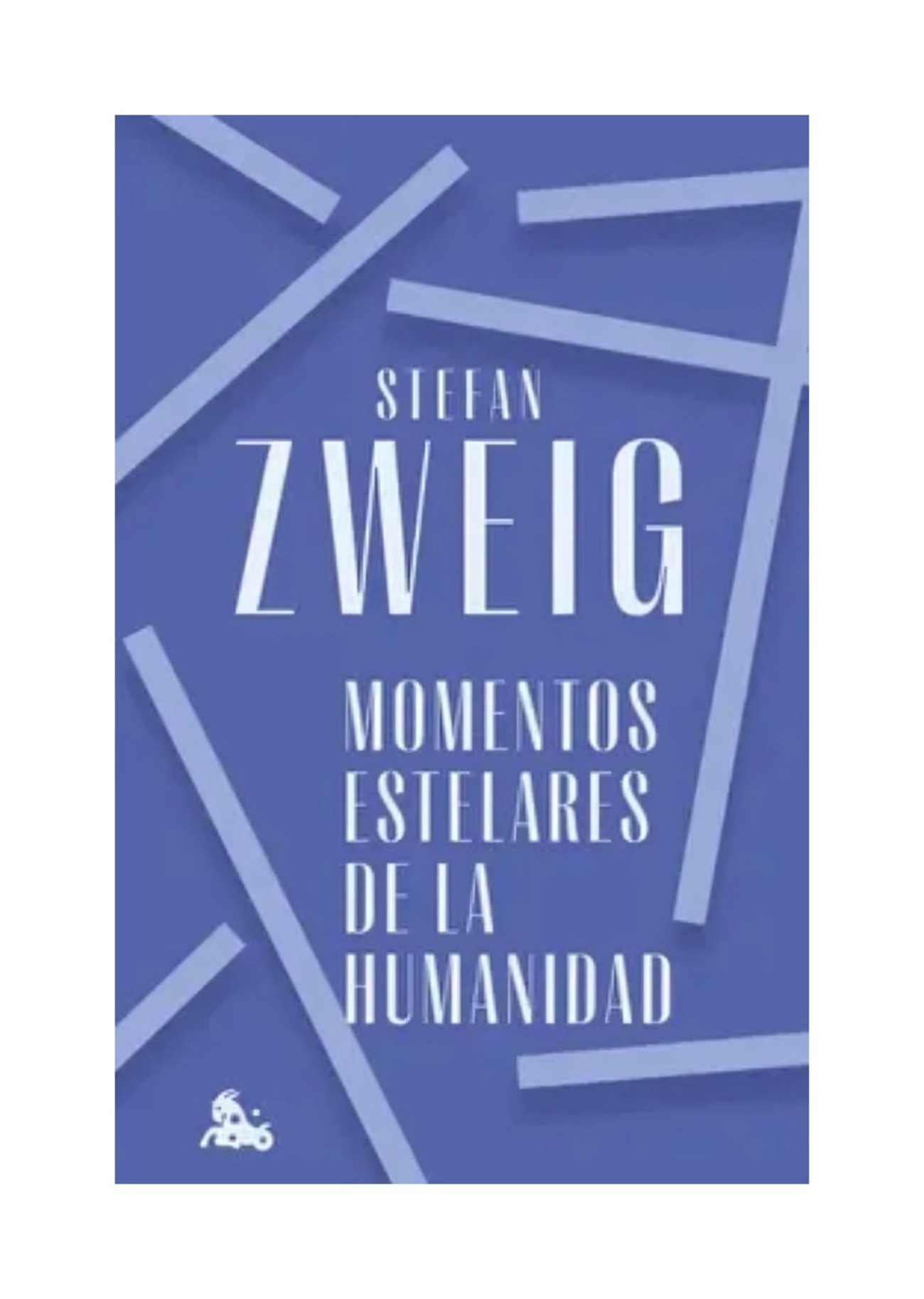 MOMENTOS ESTELARES DE LA HUMANIDAD - STEFAN ZWEIG