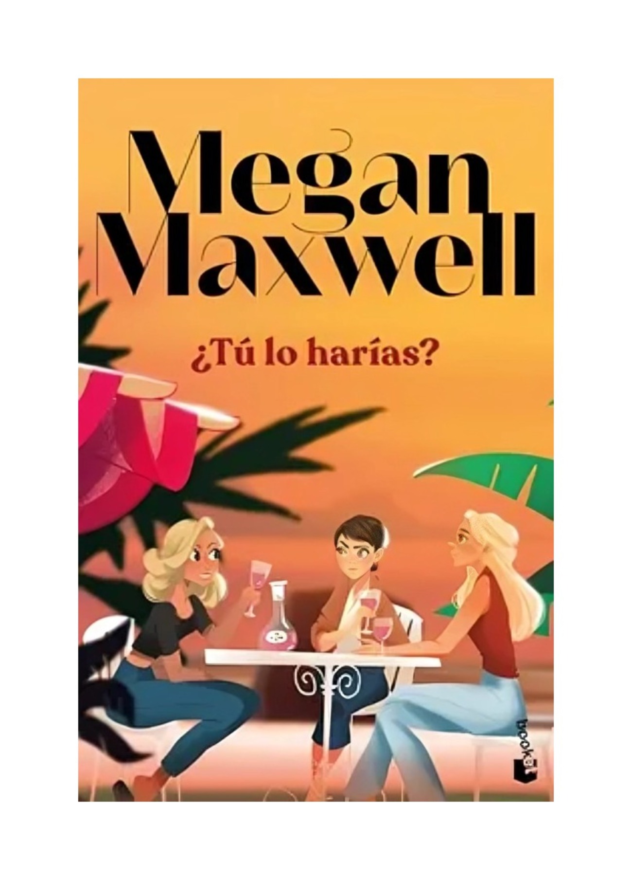 ¿TU LO HARIAS? - MEGAN MAXWELL - 1