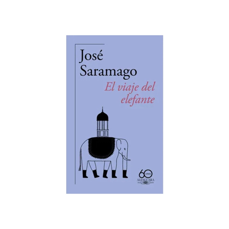 EL VIAJE DEL ELEFANTE - JOSE  SARAMAGO - 1