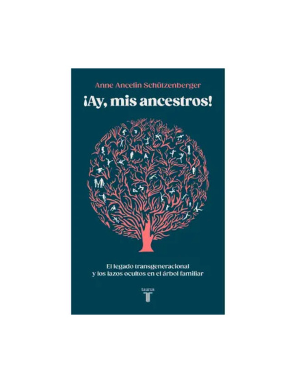 AY, MIS ANCESTROS! - ANNE SCHÜTZENBERGER - 1