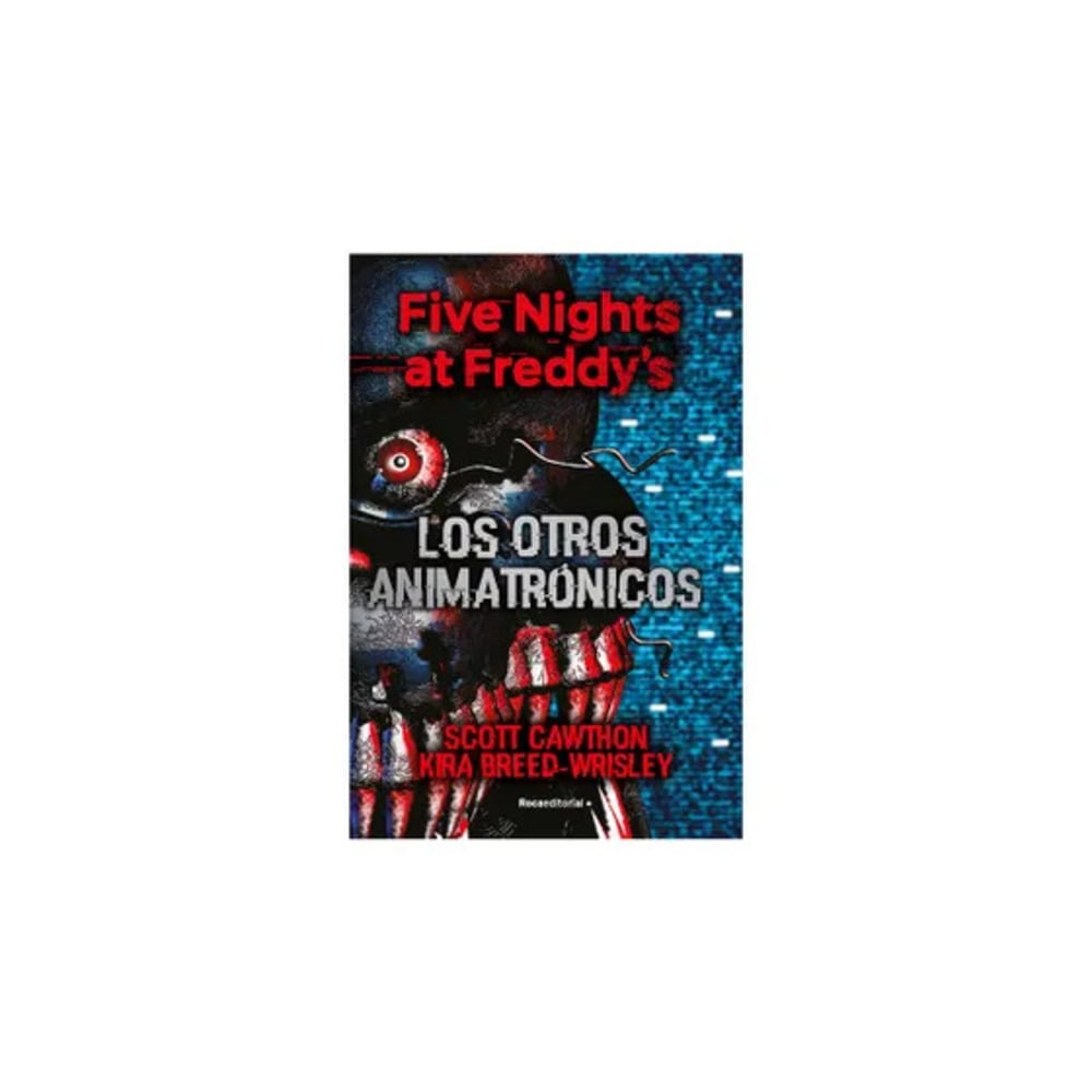 FIVE NIGHTS AT FREDDY'S. LOS OTROS ANIMATRONICOS - SCOTT; BREED CAWTHON - 1
