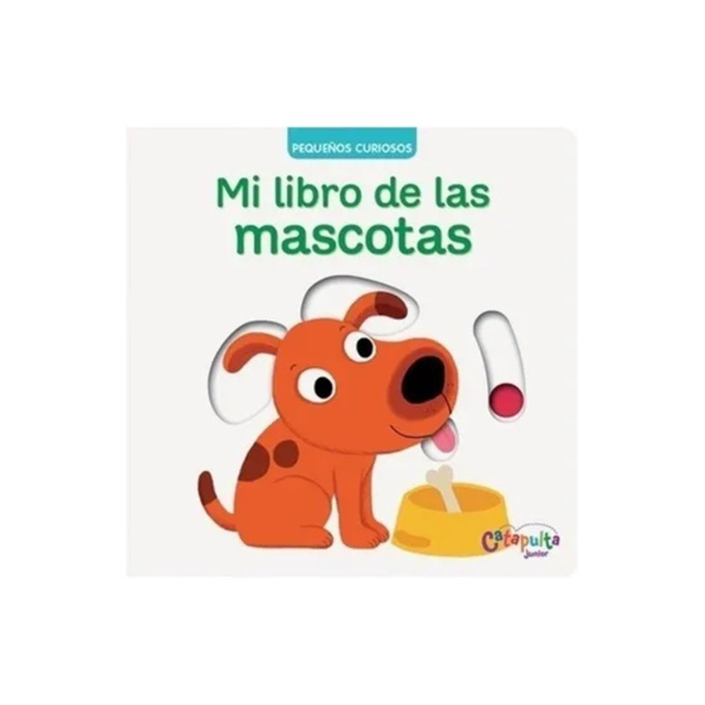 MI LIBRO DE LAS MASCOTAS - CATAPULTA JUNIOR - 1