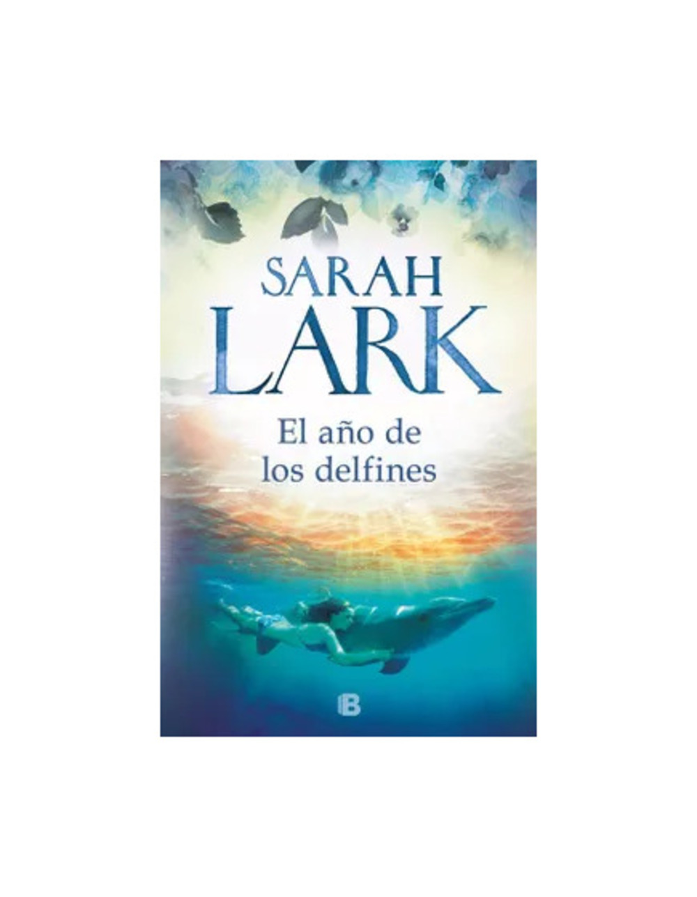 EL ANO DE LOS DELFINES - SARAH LARK