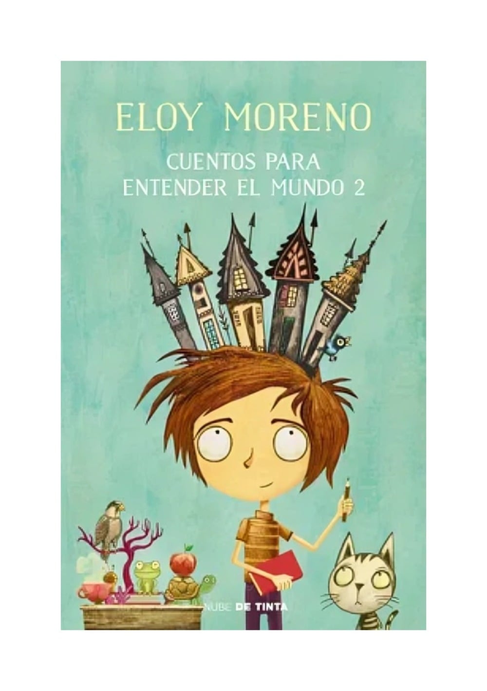 CUENTOS PARA ENTENDER EL MUNDO 2 - ELOY MORENO - 1