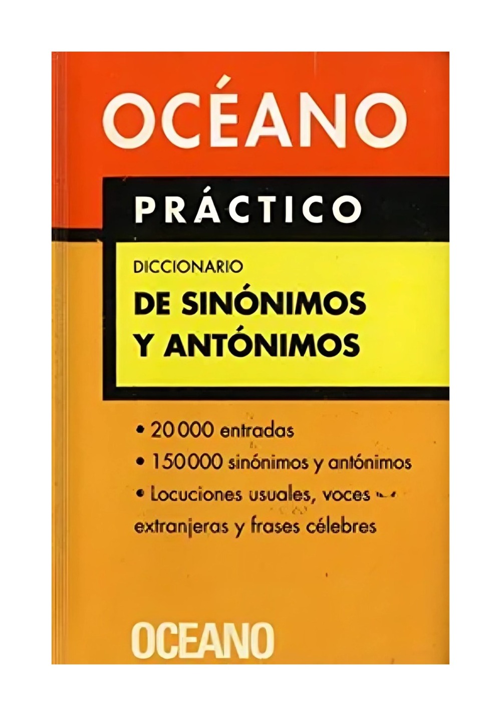 DICC. PRACTICO DE SINONIMOS Y ANTONIMOS (OCEANO) - OCE ANO - 1