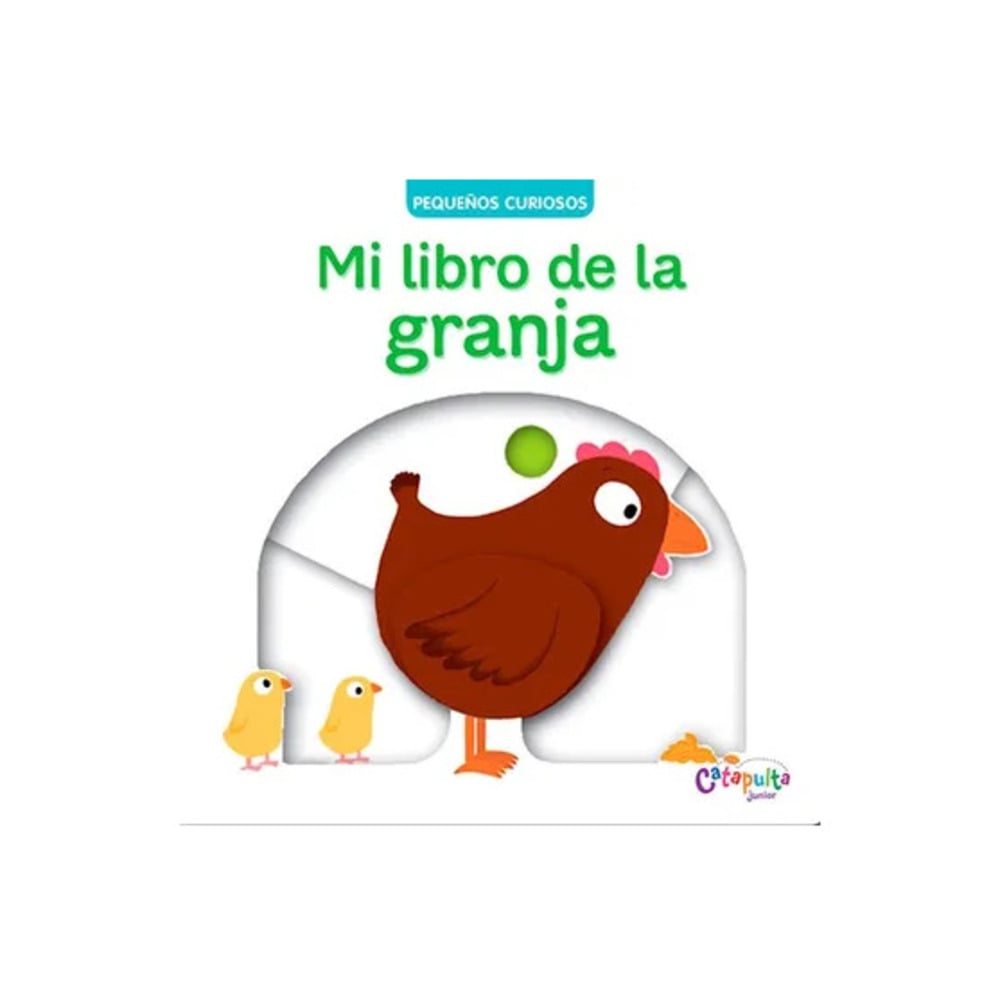 PEQUEÑOS CURIOSOS-MI LIBRO DE LA GRANJA - CATAPULTA JUNIOR - 1
