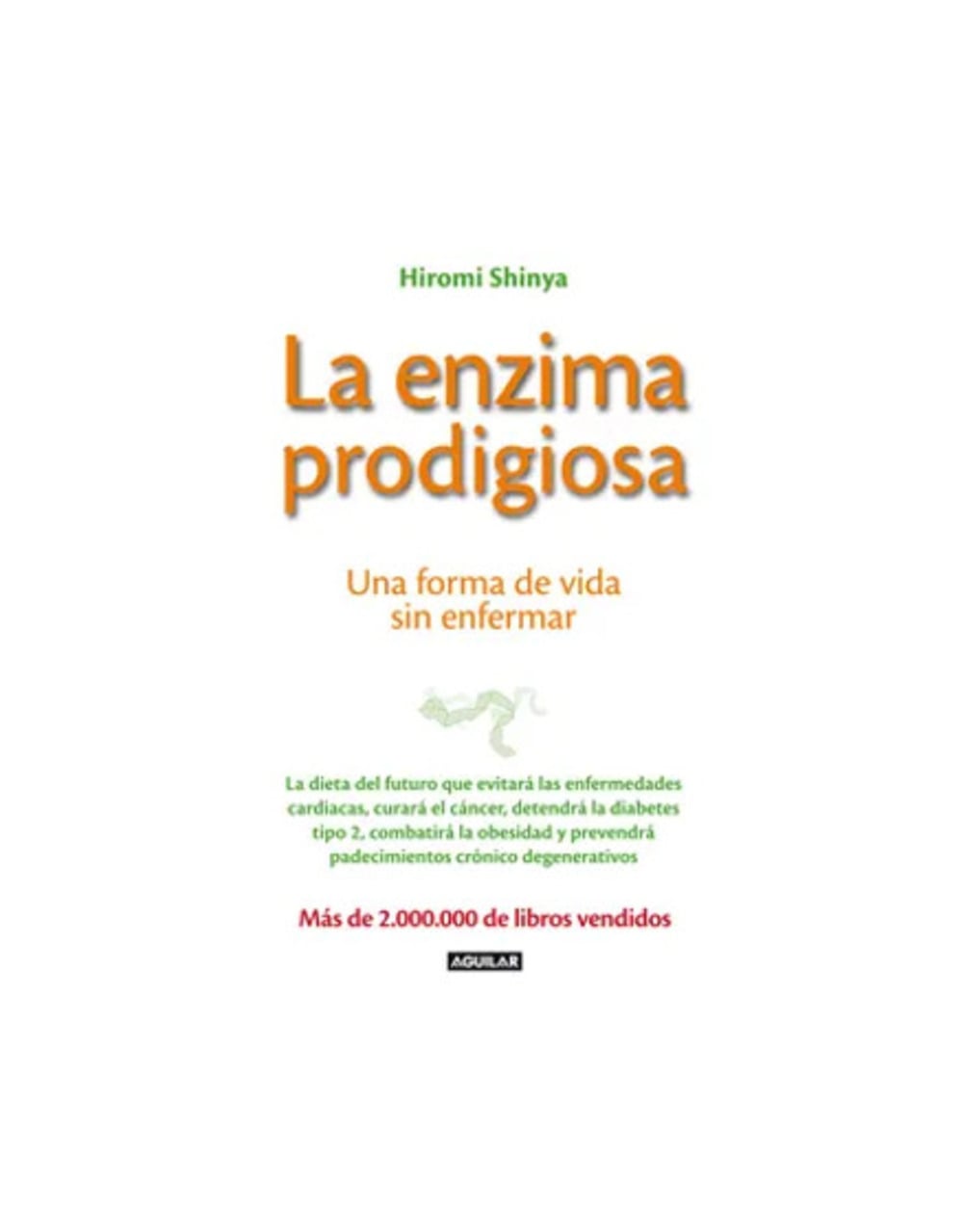 LA ENZIMA PRODIGIOSA - HIROMI SHINYA - 1