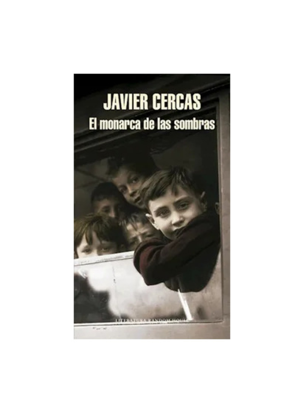 EL MONARCA DE LAS SOMBRAS - JAVIER CERCAS - 1
