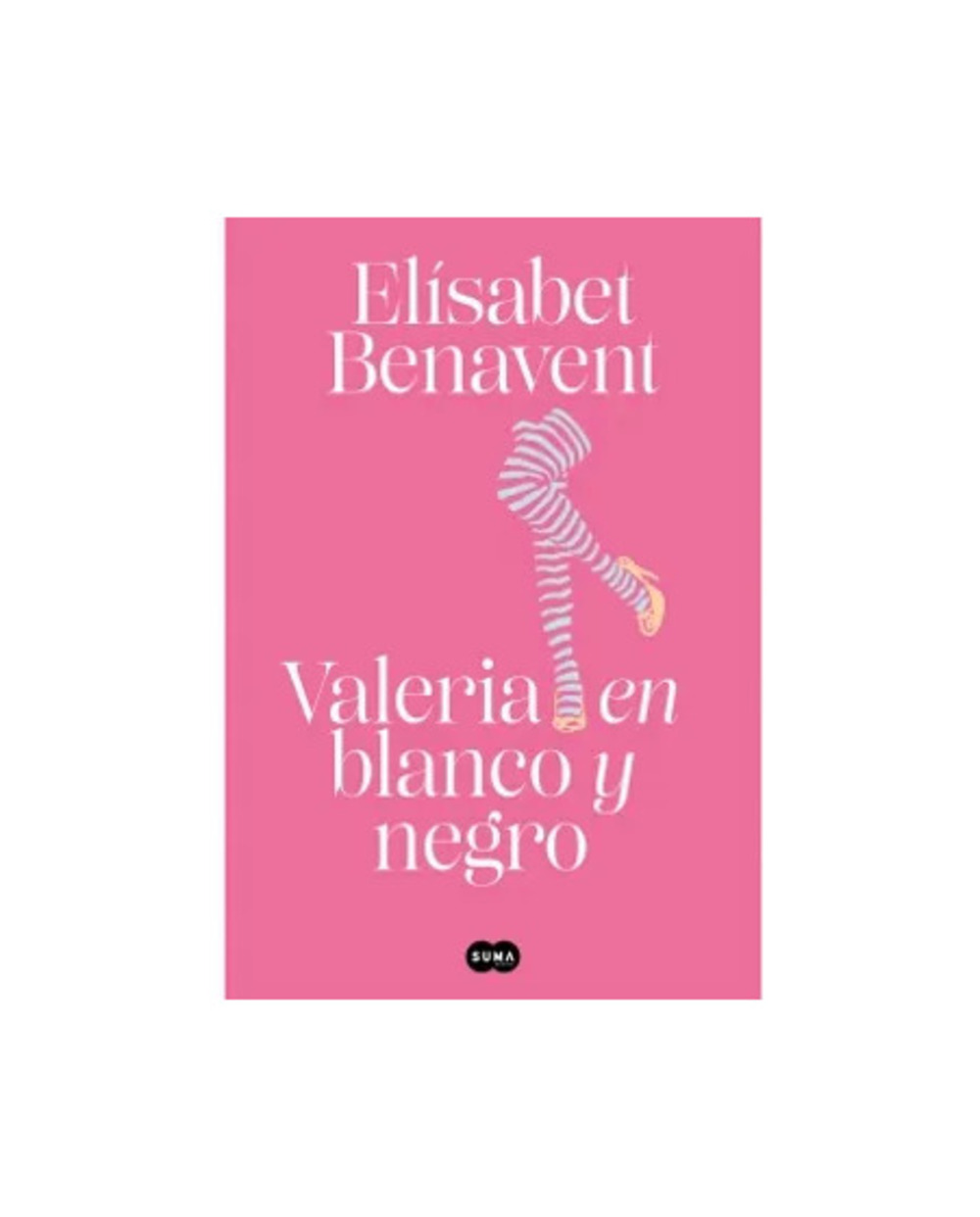 VALERIA EN BLANCO Y NEGRO (SAGA VALERIA 3) - ELISABET BENAVENT - 1