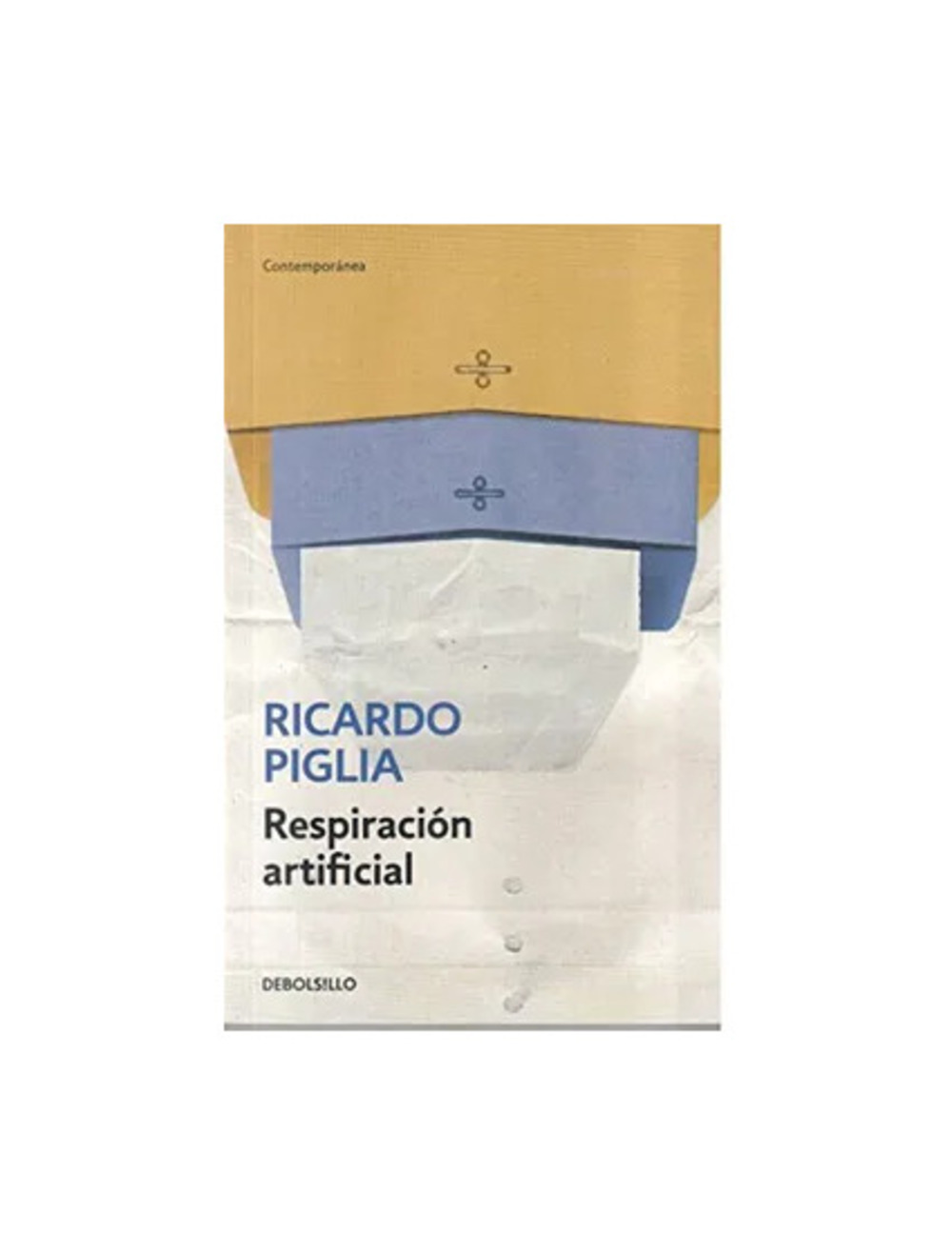 RESPIRACION ARTIFICIAL - RICARDO PIGLIA - 1