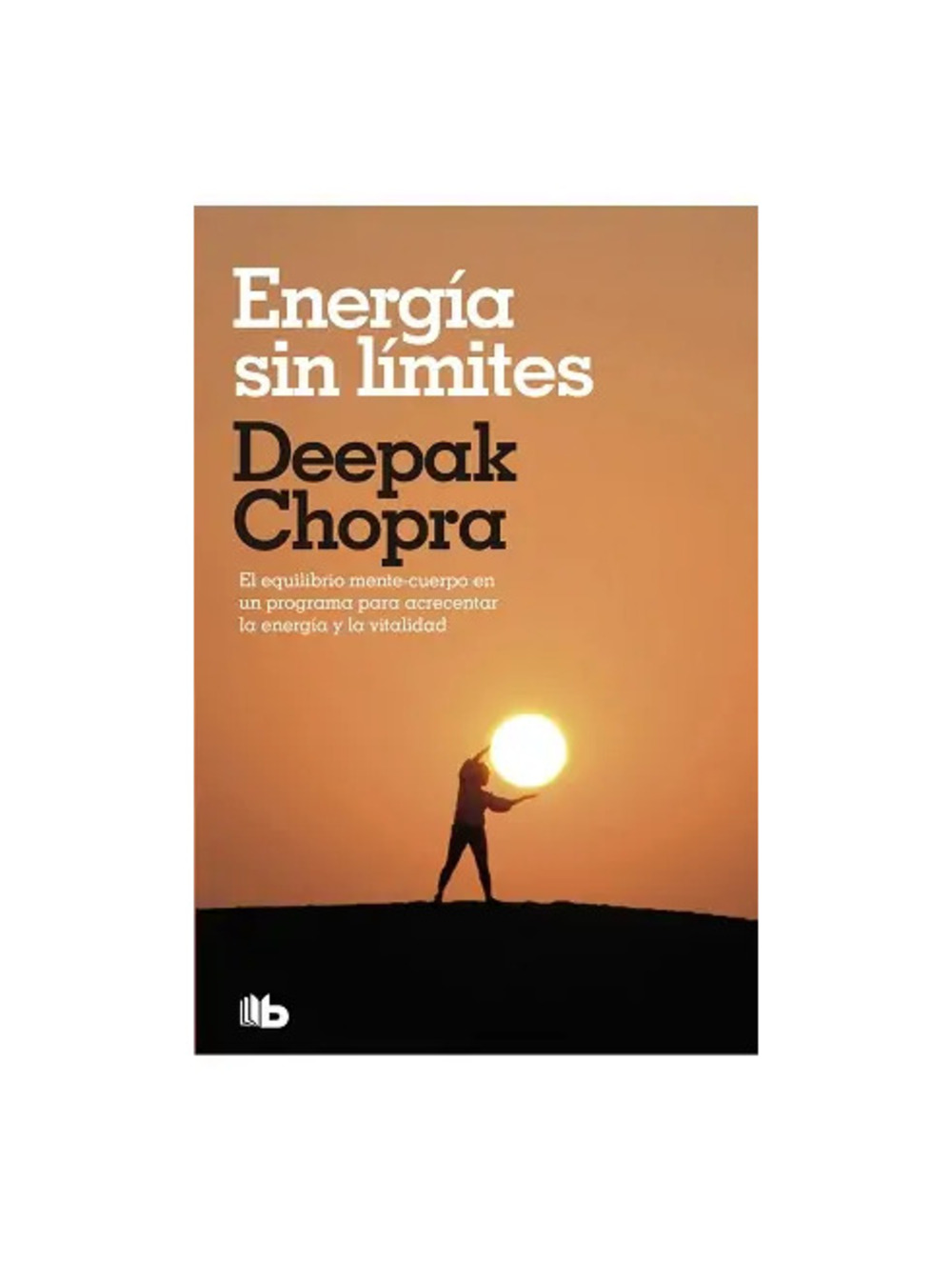 ENERGIA SIN LIMITES - DEEPAK CHOPRA - 1
