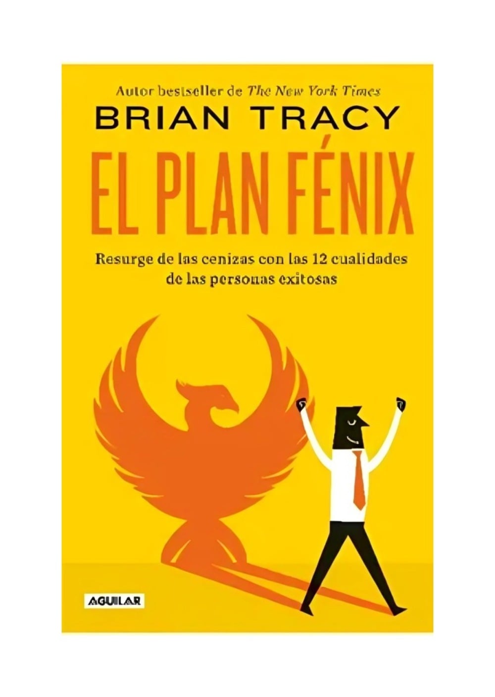 EL PLAN FE NIX - BRIAN TRACY - 1