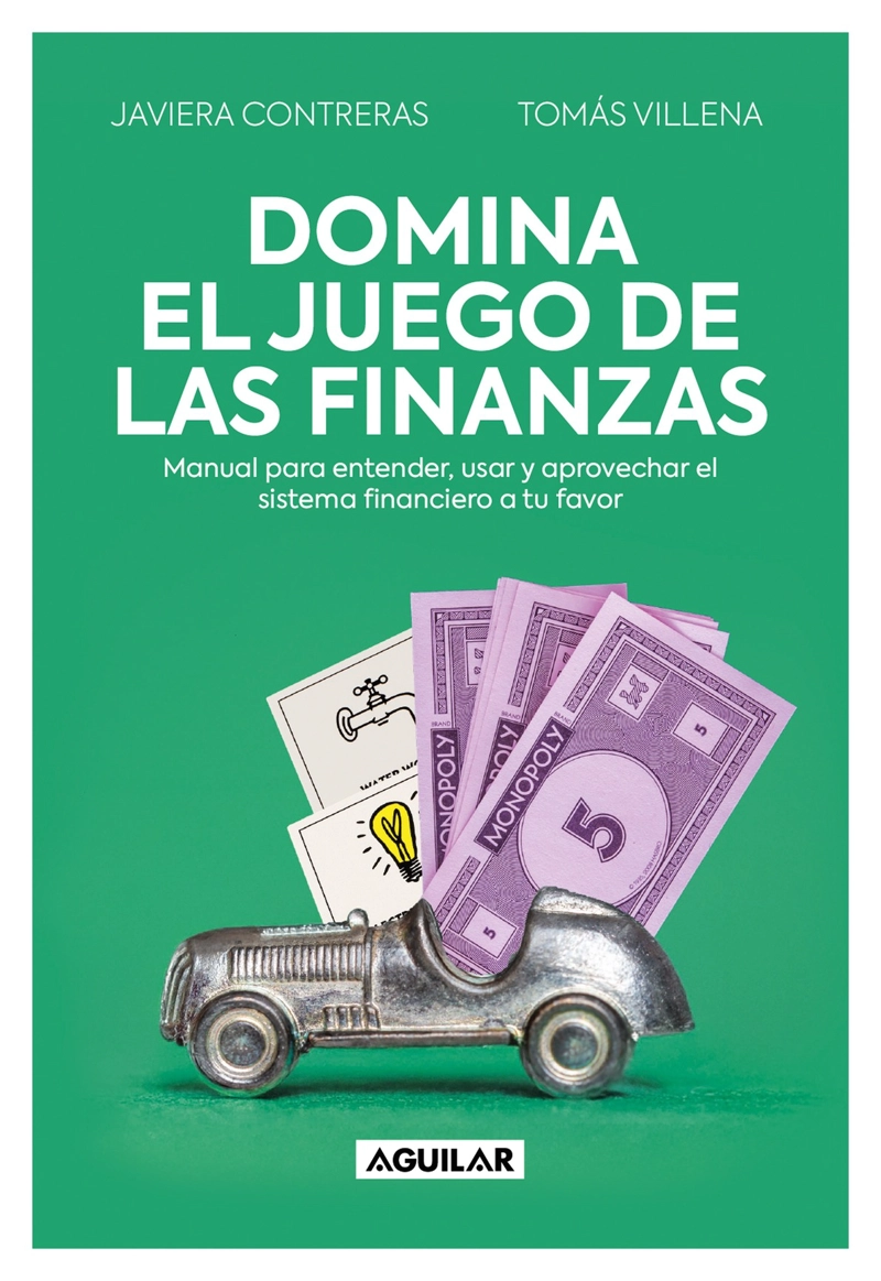 DOMINA EL JUEGO DE LAS FINANZAS - TOMAS VILLENA; JAVIERA CONTRERAS - 1