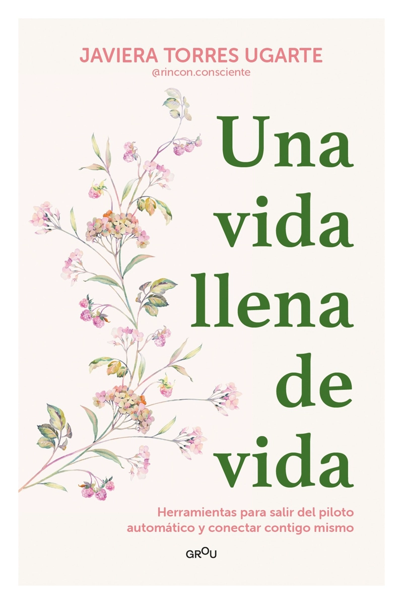 UNA VIDA LLENA DE VIDA - JAVIERA TORRES UGARTE - 1