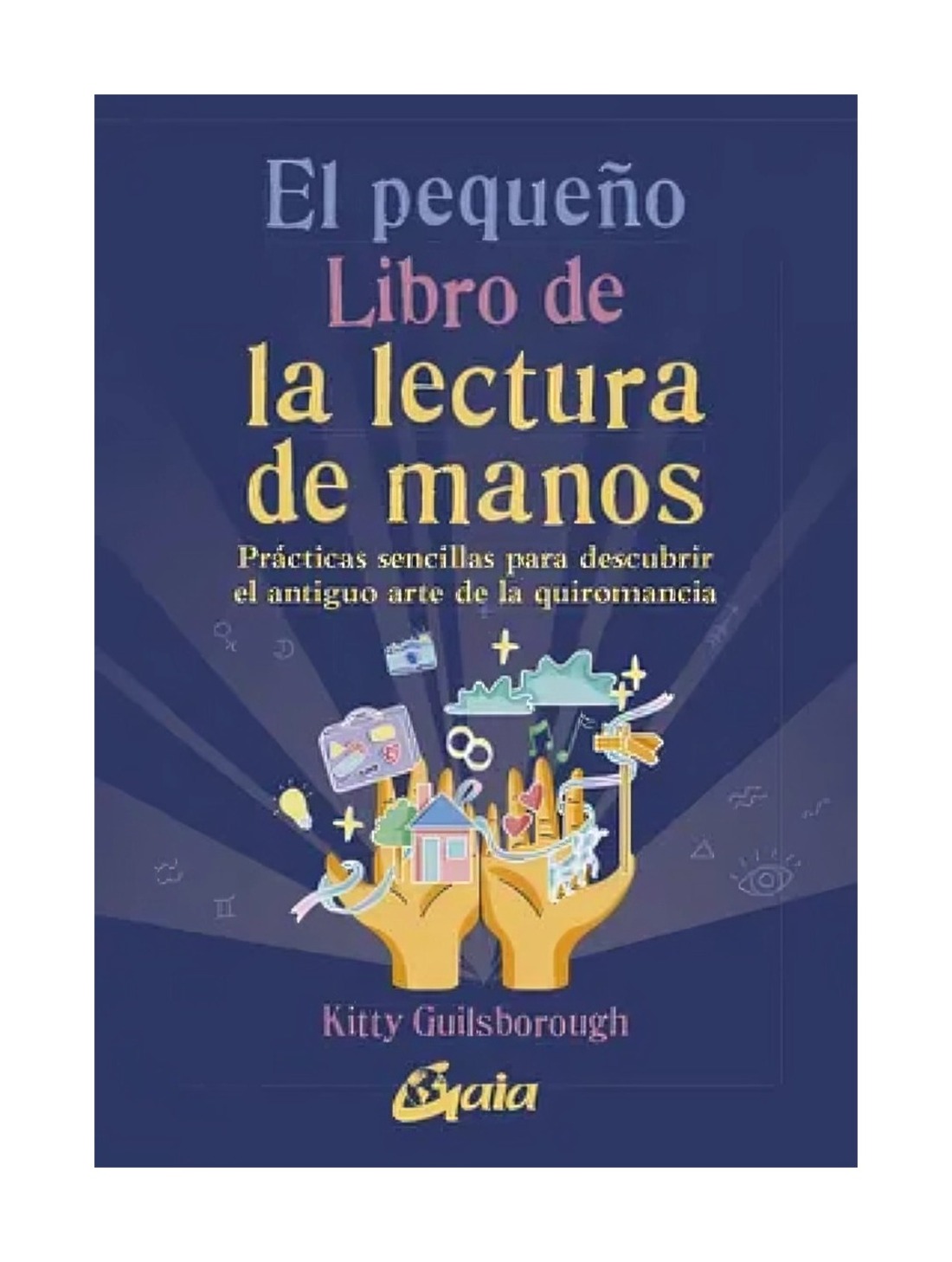 EL PEQUEÑO LIBRO DE LA LECTURA DE MANOS - KIT GAINSBOROUGH - 1