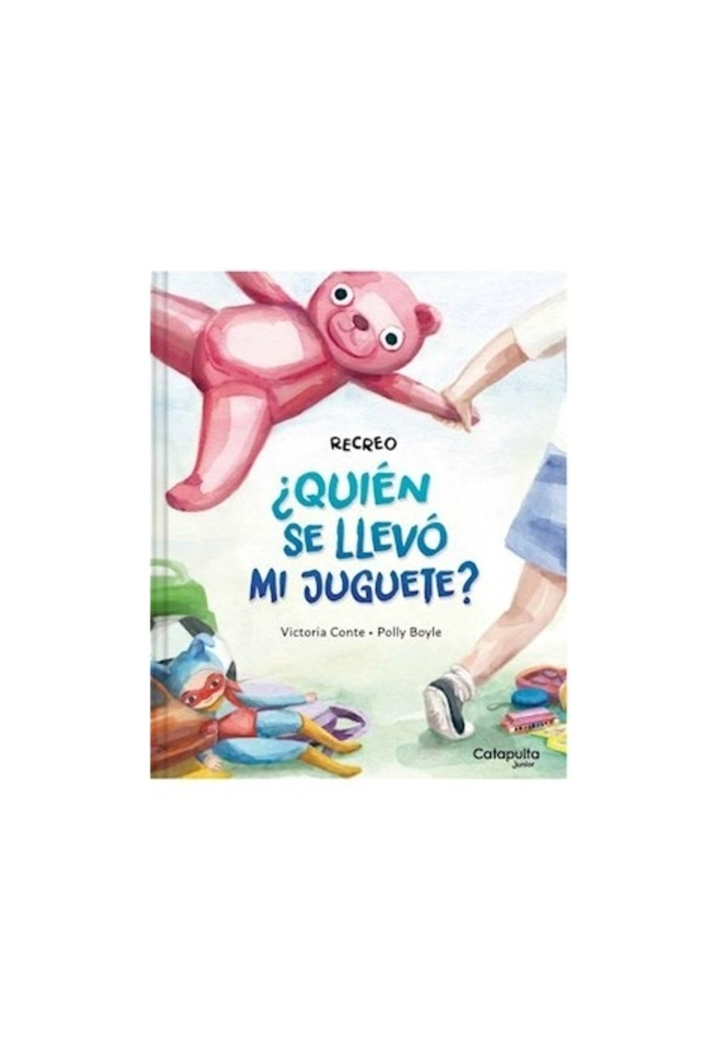 RECREO: ¿QUIE N SE LLEVO MI JUGUETE? - CATAPULTA EDITORES - 1