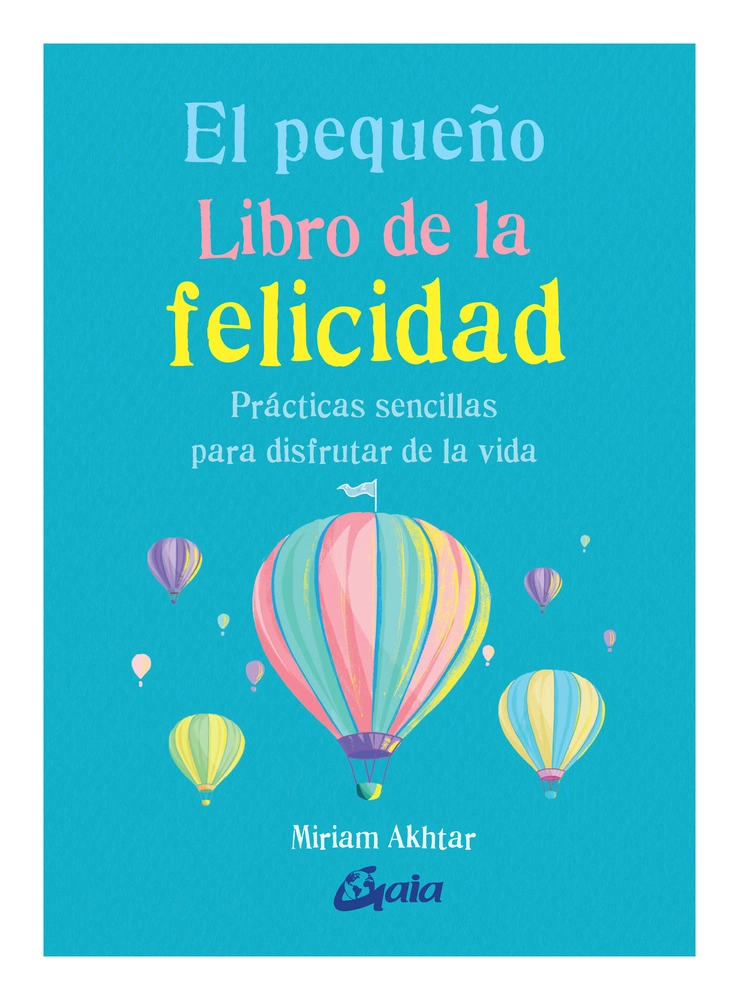 EL PEQUEÑO LIBRO DE LA FELICIDAD-MIRIAM AKHTAR - 1